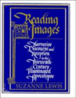 Reading images : narrative discourse and reception in the thirteenth-century illuminated apocalypse /