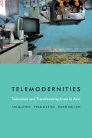 Telemodernities : television and transforming lives in Asia /