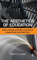 Aesthetics of education theatre, curiosity, and politics in the work of Jacques Rancière and Paulo Freire /