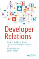 Developer Relations How to Build and Grow a Successful Developer Program /