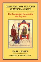 Communications and power in medieval Europe : the Gregorian revolution and beyond /