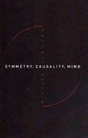 Symmetry, causality, mind