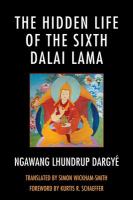 The hidden life of the Sixth Dalai Lama