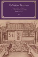 God's little daughters : Catholic women in nineteenth-century Manchuria /