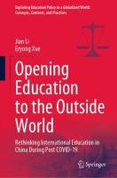 Opening Education to the Outside World Rethinking International Education in China During Post COVID-19 /