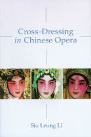 Cross-dressing in Chinese opera /