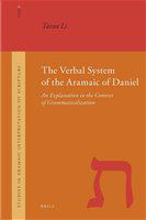 The verbal system of the Aramaic of Daniel an explanation in the context of grammaticalization /