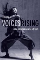 Voices rising Asian Canadian cultural activism /