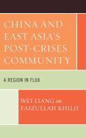 China and East Asia's post-crises community a region in flux /