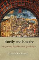 Family and empire : the Fernández de Córdoba and the Spanish realm /