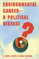 Environmental cancer-- a political disease?