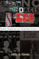 Zines in third space : radical cooperation and borderlands rhetoric /