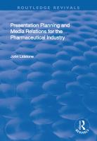 Presentation Planning and Media Relations for the Pharmaceutical Industry.