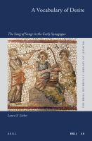 A vocabulary of desire the Song of Songs in the early synagogue /