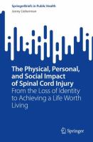 The Physical, Personal, and Social Impact of Spinal Cord Injury From the Loss of Identity to Achieving a Life Worth Living /