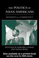 The politics of Asian Americans diversity and community /