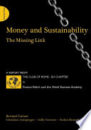 Money and sustainability the missing link : a report from the Club of Rome-EU Chapter to Finance Watch and the World Business Academy /