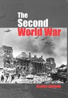 The Second World War : Ambitions to Nemesis.