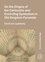 On the origins of the cartouche and encircling symbolism in Old Kingdom pyramids