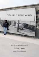 Yourself in the world : selected writings and interviews /