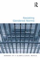 Resisting Gendered Norms : Civil Society, the Juridical and Political Space in Cambodia.