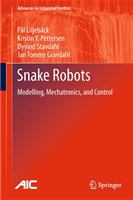 Snake Robots Modelling, Mechatronics, and Control /