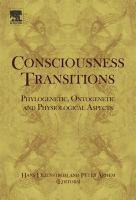 Consciousness Transitions : Phylogenetic, Ontogenetic and Physiological Aspects.