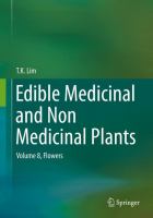 Edible Medicinal and Non Medicinal Plants Volume 8, Flowers /