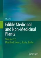 Edible Medicinal and Non-Medicinal Plants Volume 12 Modified Stems, Roots, Bulbs /