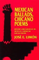 Mexican ballads, Chicano poems : history and influence in Mexican-American social poetry /