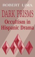 Dark prisms : occultism in Hispanic drama /
