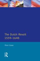 The Dutch Revolt 1559 - 1648.