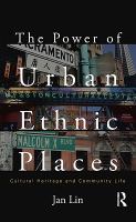 The power of urban ethnic places cultural heritage and community life /