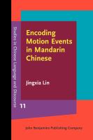 Encoding Motion Events in Mandarin Chinese : A Cognitive Functional Study.