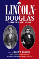 The Lincoln-Douglas Debates of 1858 /