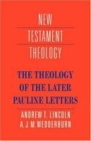 The theology of the later Pauline letters /