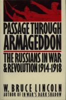 Passage through Armageddon : the Russians in war and revolution, 1914-1918 /