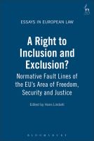 A Right to Inclusion and Exclusion? : Normative Fault Lines of the EU's Area of Freedom, Security and Justice.