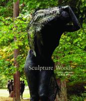 Sculpture woods : studio grounds of Ann Morris /