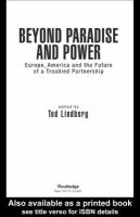 Beyond Paradise and Power : Europe, America, and the Future of a Troubled Partnership.