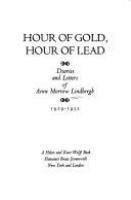 Hour of gold, hour of lead; diaries and letters of Anne Morrow Lindbergh, 1929-1932.