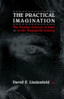 The practical imagination the German sciences of state in the nineteenth century /