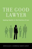 The Good Lawyer : Seeking Quality in the Practice of Law.