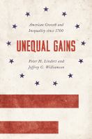 Unequal gains : American growth and inequality since 1700 /