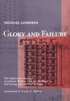 Glory and failure : the difference engines of Johann Müller, Charles Babbage and Georg and Edvard Scheutz /