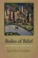 Bodies of belief : Baptist community in early America /