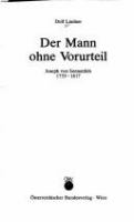 Der Mann ohne Vorurteil : Joseph von Sonnenfels, 1733-1817 /