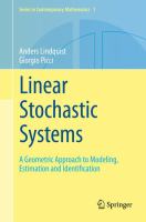 Linear Stochastic Systems A Geometric Approach to Modeling, Estimation and Identification /