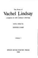 The prose of Vachel Lindsay : complete & with Lindsay's drawings /