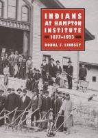 Indians at Hampton Institute, 1877-1923 /